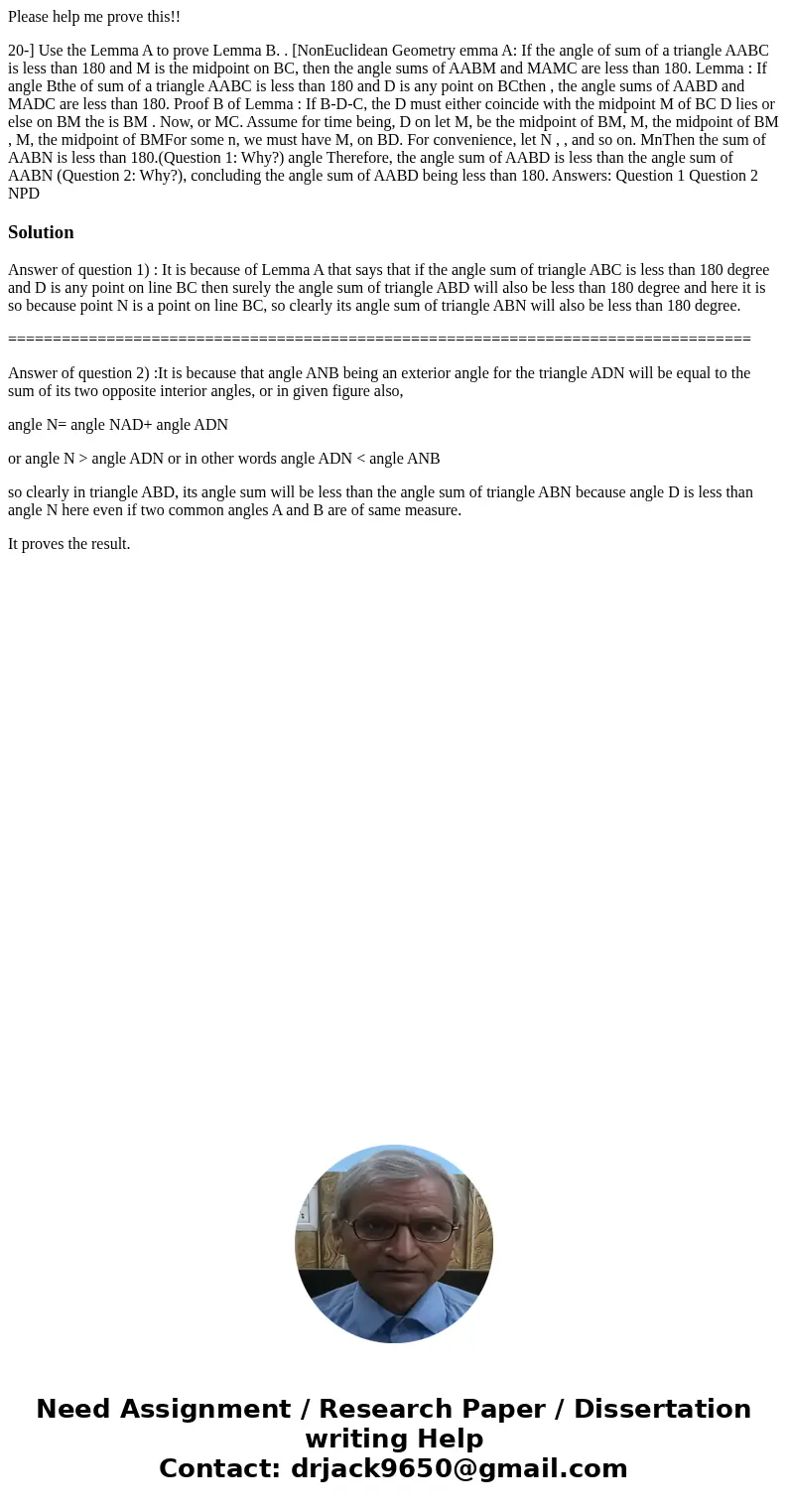 Please help me prove this!! 20-] Use the Lemma A to prove Lemma B. . [NonEuclidean Geometry emma A: If the angle of sum of a triangle AABC is less than 180 and 