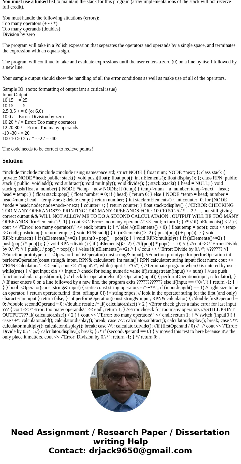Please use C or C++! For this assignment, you are to write a program, which will calculate the results of Reverse Polish expressions that are provided by the us