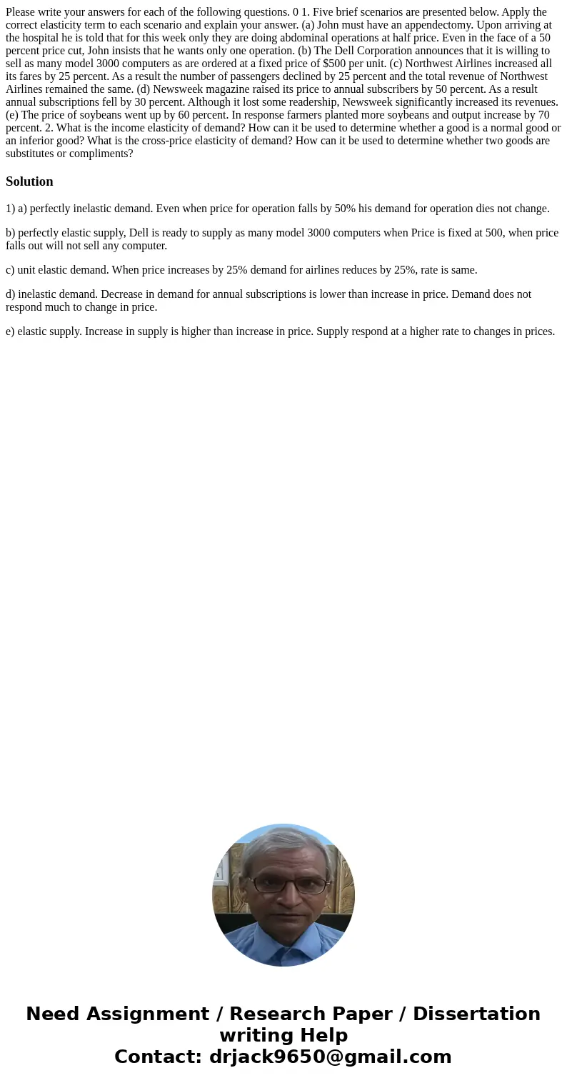 Please write your answers for each of the following questions. 0 1. Five brief scenarios are presented below. Apply the correct elasticity term to each scenari  Please write your answers for each of the following questions. 0 1. Five brief scenarios are presented below. Apply the correct elasticity term to each scenari