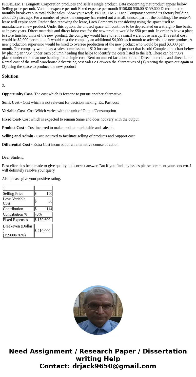 PROBLEM 1: Longiotti Corporation produces and sells a single product. Data concerning that product appear below Selling price per unit. Variable expense per un  PROBLEM 1: Longiotti Corporation produces and sells a single product. Data concerning that product appear below Selling price per unit. Variable expense per un