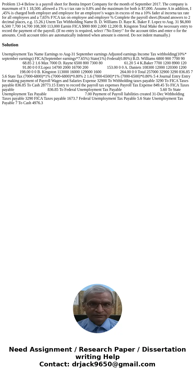 Problem 13-4 Below is a payroll sheet for Bonita Import Company for the month of September 2017. The company is maxrmum of S 1 18,500. allowed a 1% u t tax rat  Problem 13-4 Below is a payroll sheet for Bonita Import Company for the month of September 2017. The company is maxrmum of S 1 18,500. allowed a 1% u t tax rat