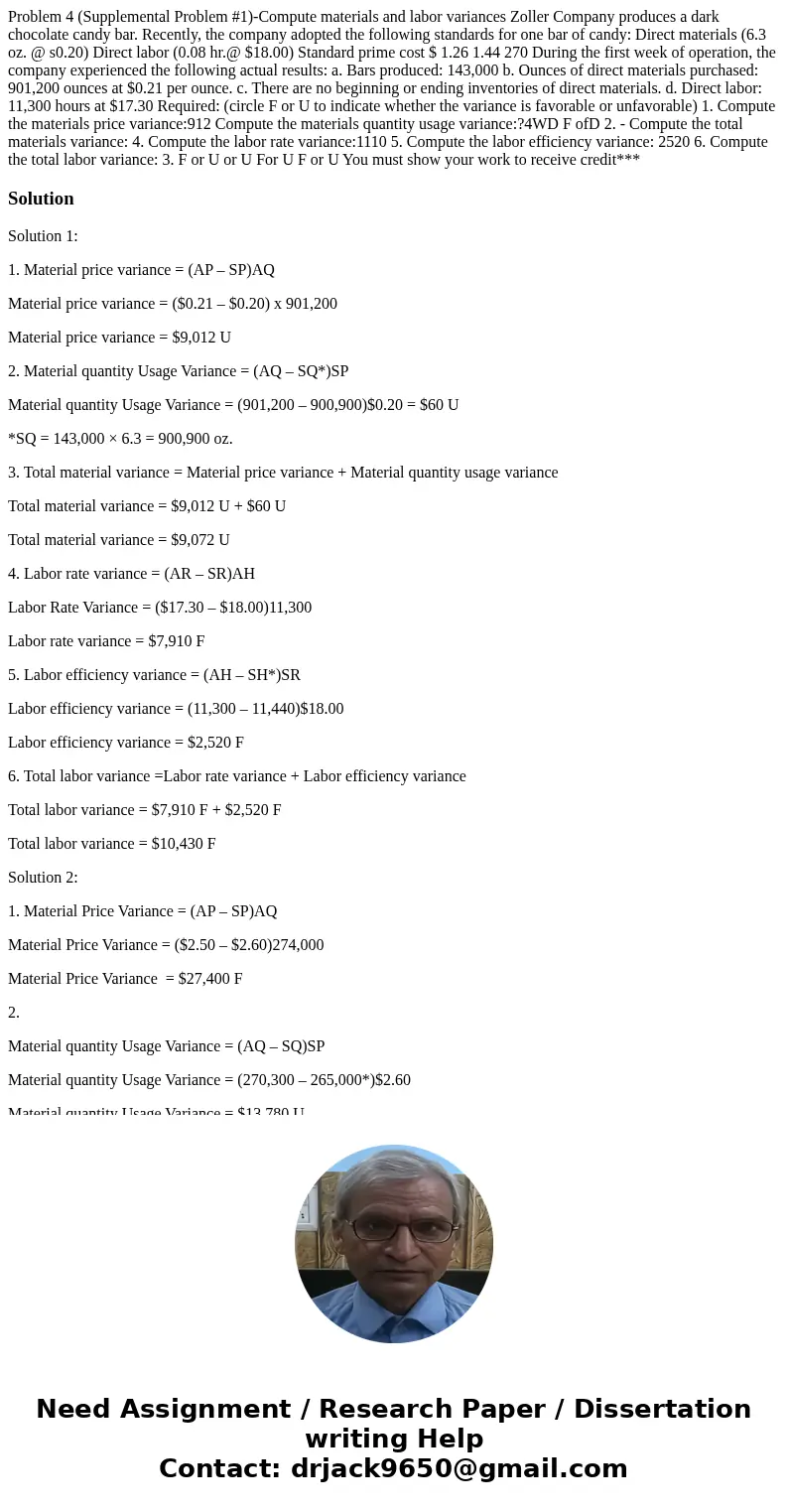 Problem 4 (Supplemental Problem #1)-Compute materials and labor variances Zoller Company produces a dark chocolate candy bar. Recently, the company adopted the  Problem 4 (Supplemental Problem #1)-Compute materials and labor variances Zoller Company produces a dark chocolate candy bar. Recently, the company adopted the