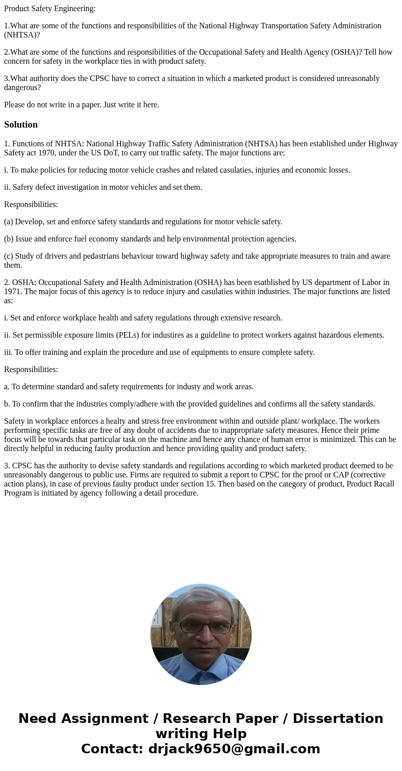 Product Safety Engineering: 1.What are some of the functions and responsibilities of the National Highway Transportation Safety Administration (NHTSA)? 2.What a Product Safety Engineering: 1.What are some of the functions and responsibilities of the National Highway Transportation Safety Administration (NHTSA)? 2.What a