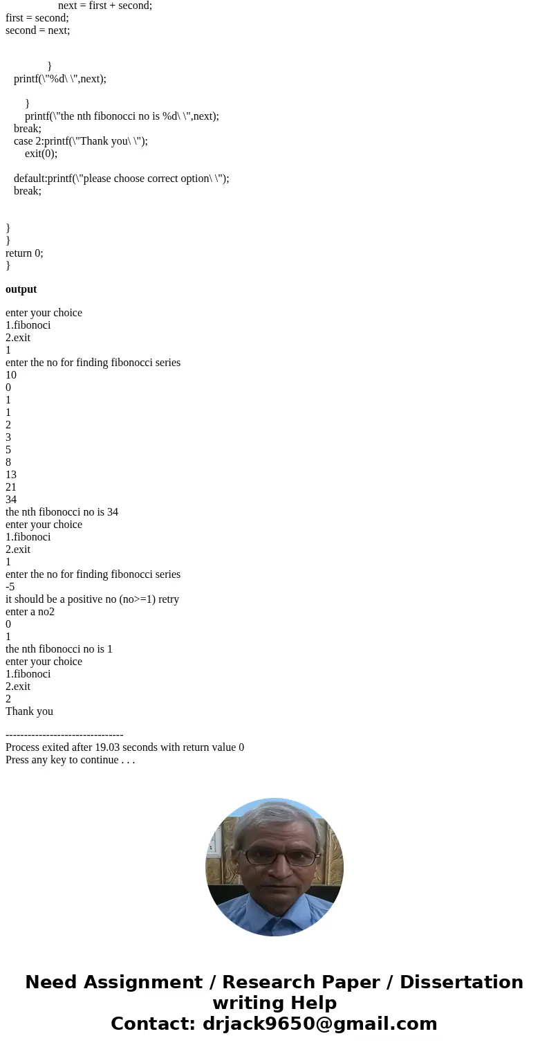 Programming Exercise 3: Non-recursive Fibonacci (10 points The Fibonacci sequence is l, l, 2, 3, 5, 8, 13, 21, 34, 55, he first term is 1. The second term is 1  Programming Exercise 3: Non-recursive Fibonacci (10 points The Fibonacci sequence is l, l, 2, 3, 5, 8, 13, 21, 34, 55, he first term is 1. The second term is 1