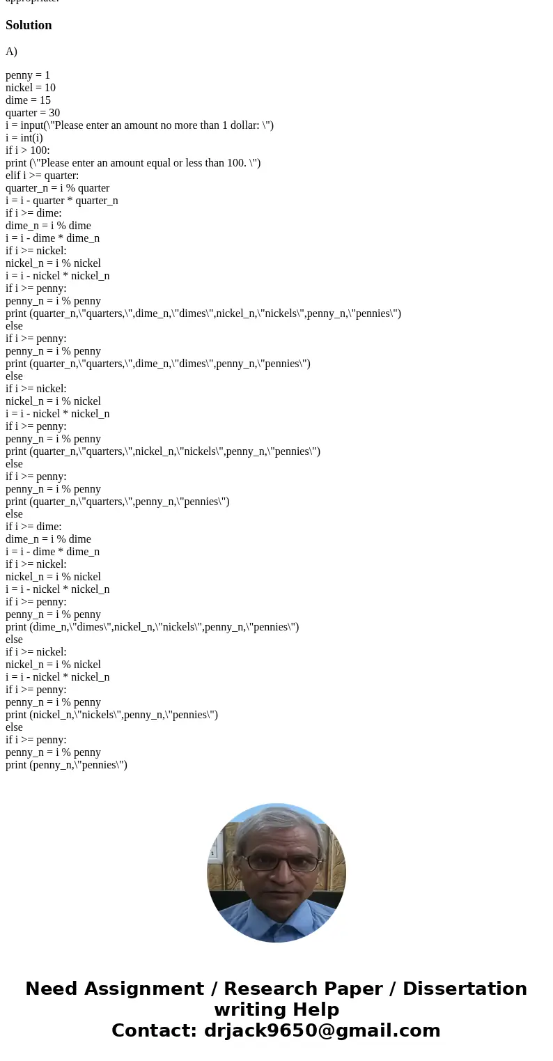 Prompts the user to enter a dollar amount; with it, perform the following operations: With the whole-dollar count, display the amount using the fewest units of  Prompts the user to enter a dollar amount; with it, perform the following operations: With the whole-dollar count, display the amount using the fewest units of