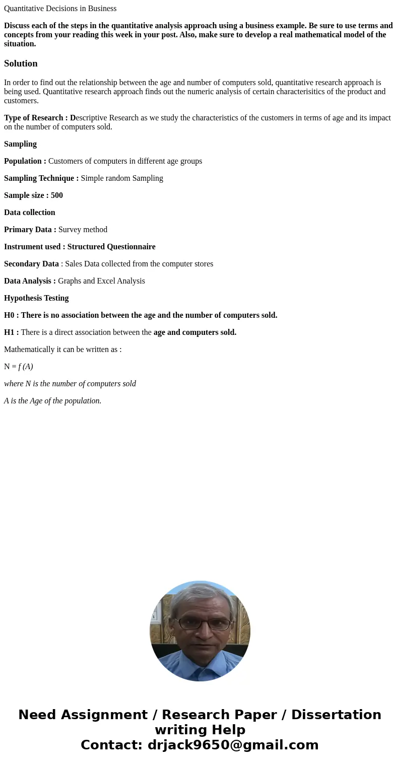 Quantitative Decisions in Business Discuss each of the steps in the quantitative analysis approach using a business example. Be sure to use terms and concepts f Quantitative Decisions in Business Discuss each of the steps in the quantitative analysis approach using a business example. Be sure to use terms and concepts f
