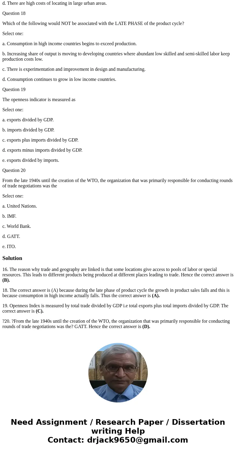 Question 16 Which of the following is a reason why trade and geography are linked? Select one: a. Many industries have no economies of scale. b. Some locations  Question 16 Which of the following is a reason why trade and geography are linked? Select one: a. Many industries have no economies of scale. b. Some locations