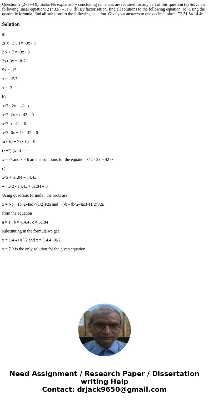 Question 2 (2+3+4 9) marks No explanatory concluding sentences are required for any part of this question (a) Solve the following linear equation: 2 (r 3.5) --  Question 2 (2+3+4 9) marks No explanatory concluding sentences are required for any part of this question (a) Solve the following linear equation: 2 (r 3.5) --