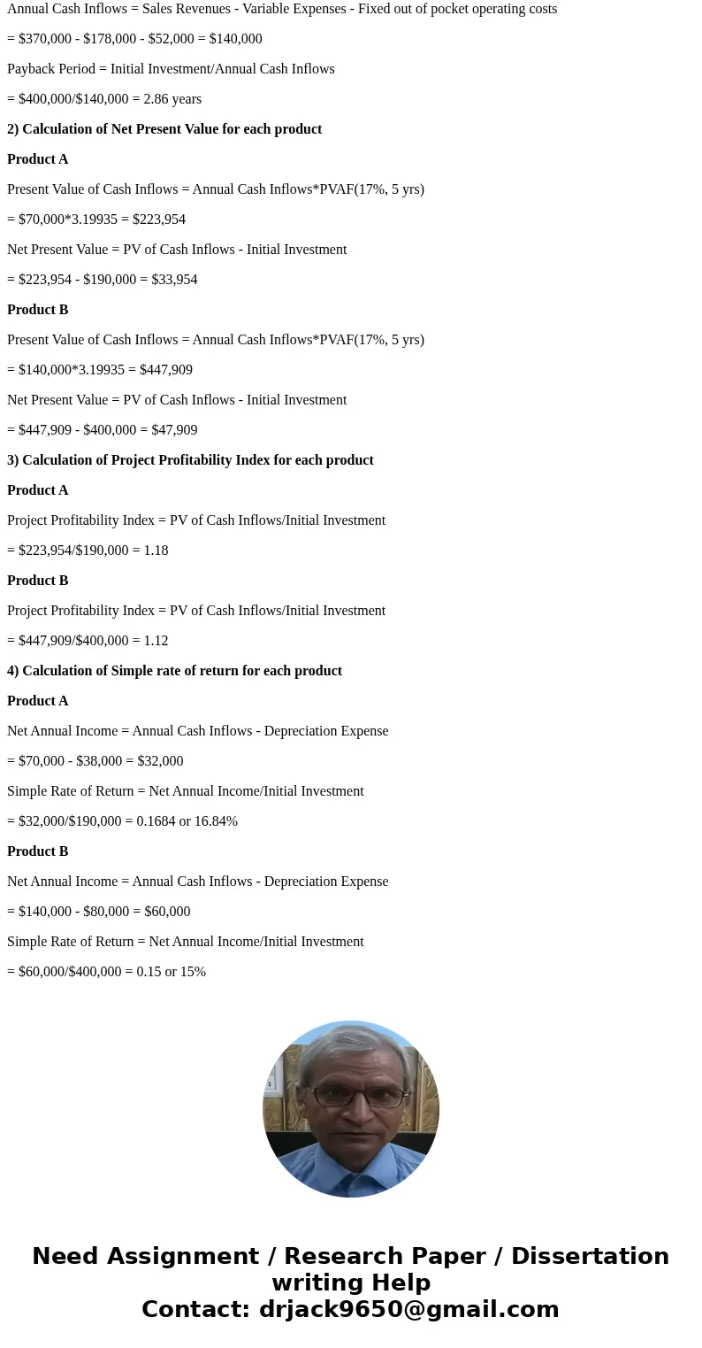 Question 2 Lou Barlow, a divisional manager for Sage Company, has an opportunity to manufacture and sell one of two new products for a five-year period. His ann Question 2 Lou Barlow, a divisional manager for Sage Company, has an opportunity to manufacture and sell one of two new products for a five-year period. His ann