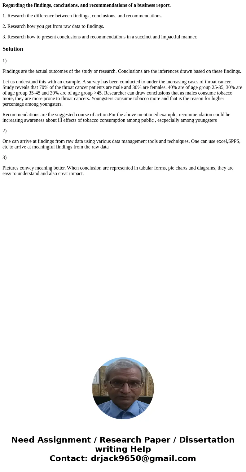 Regarding the findings, conclusions, and recommendations of a business report. 1. Research the difference between findings, conclusions, and recommendations. 2. Regarding the findings, conclusions, and recommendations of a business report. 1. Research the difference between findings, conclusions, and recommendations. 2.