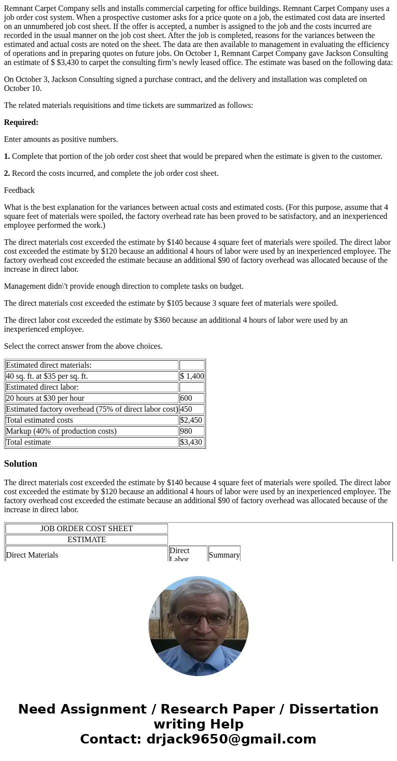 Remnant Carpet Company sells and installs commercial carpeting for office buildings. Remnant Carpet Company uses a job order cost system. When a prospective cus