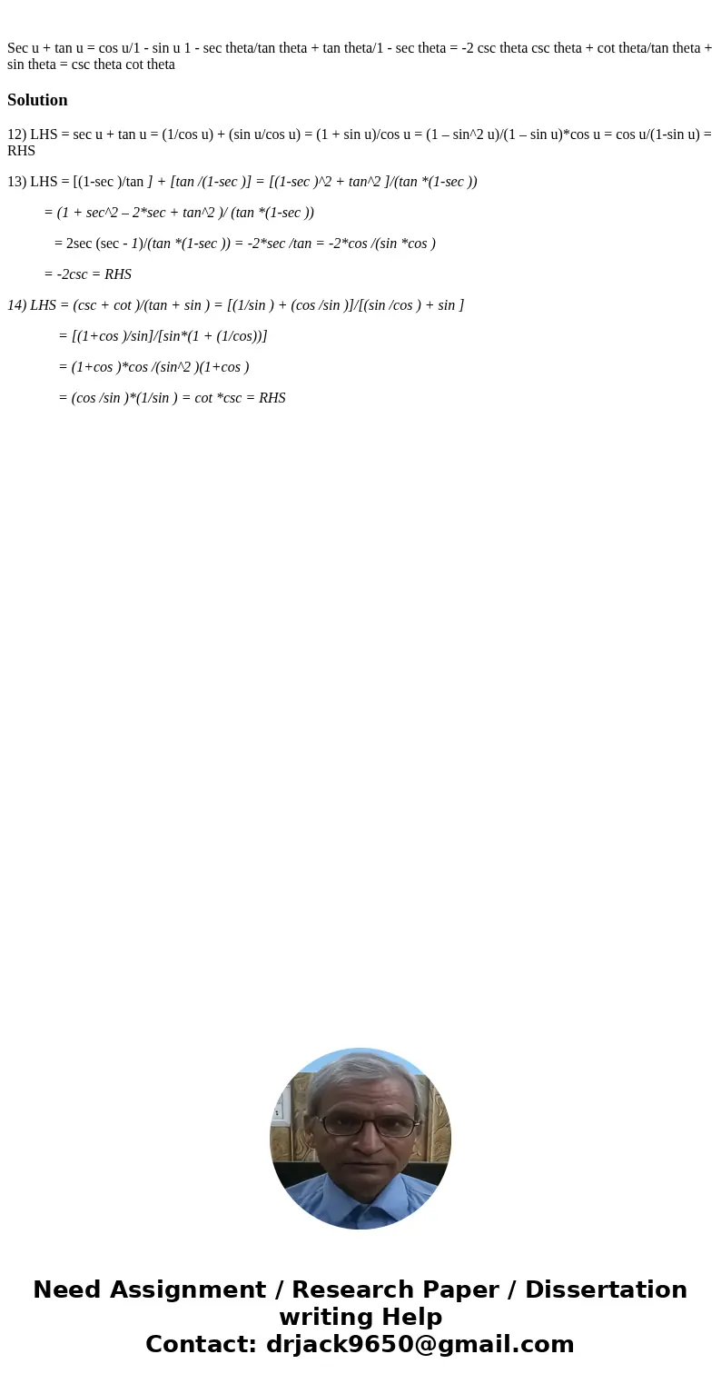 Sec u + tan u = cos u/1 - sin u 1 - sec theta/tan theta + tan theta/1 - sec theta = -2 csc theta csc theta + cot theta/tan theta + sin theta = csc theta cot th  Sec u + tan u = cos u/1 - sin u 1 - sec theta/tan theta + tan theta/1 - sec theta = -2 csc theta csc theta + cot theta/tan theta + sin theta = csc theta cot th