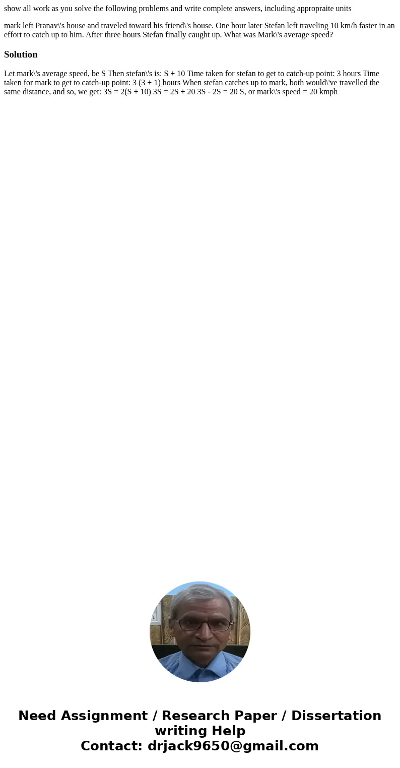 show all work as you solve the following problems and write complete answers, including appropraite units mark left Pranav\'s house and traveled toward his frie show all work as you solve the following problems and write complete answers, including appropraite units mark left Pranav\'s house and traveled toward his frie