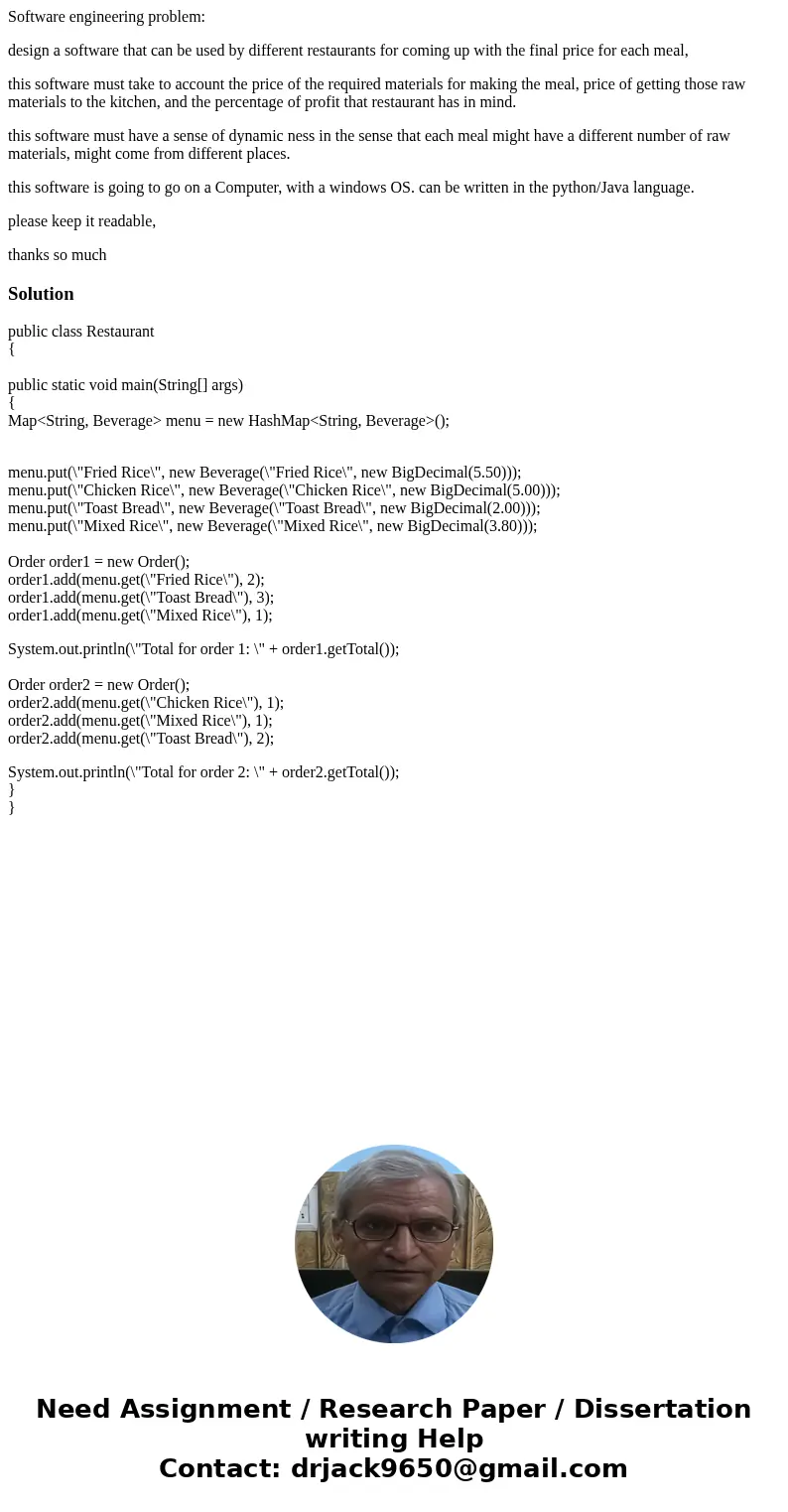 Software engineering problem: design a software that can be used by different restaurants for coming up with the final price for each meal, this software must t Software engineering problem: design a software that can be used by different restaurants for coming up with the final price for each meal, this software must t