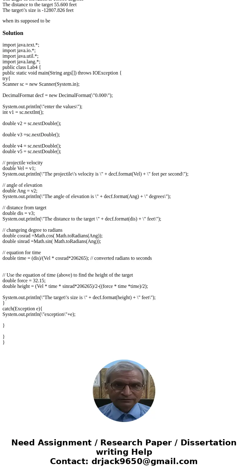 Something is wrong with my calculations. I am suppose to calculate the height by using these equations currently my code is /** * Lab4.java * Feburary 20,2017 * Something is wrong with my calculations. I am suppose to calculate the height by using these equations currently my code is /** * Lab4.java * Feburary 20,2017 *
