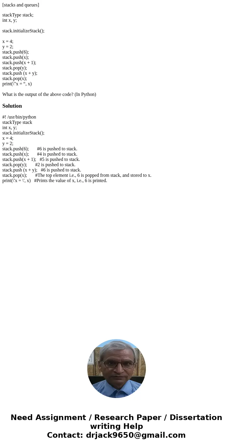 [stacks and queues] stackType stack; int x, y; stack.initializeStack(); x = 4; y = 2; stack.push(6); stack.push(x); stack.push(x + 1); stack.pop(y); stack.push 