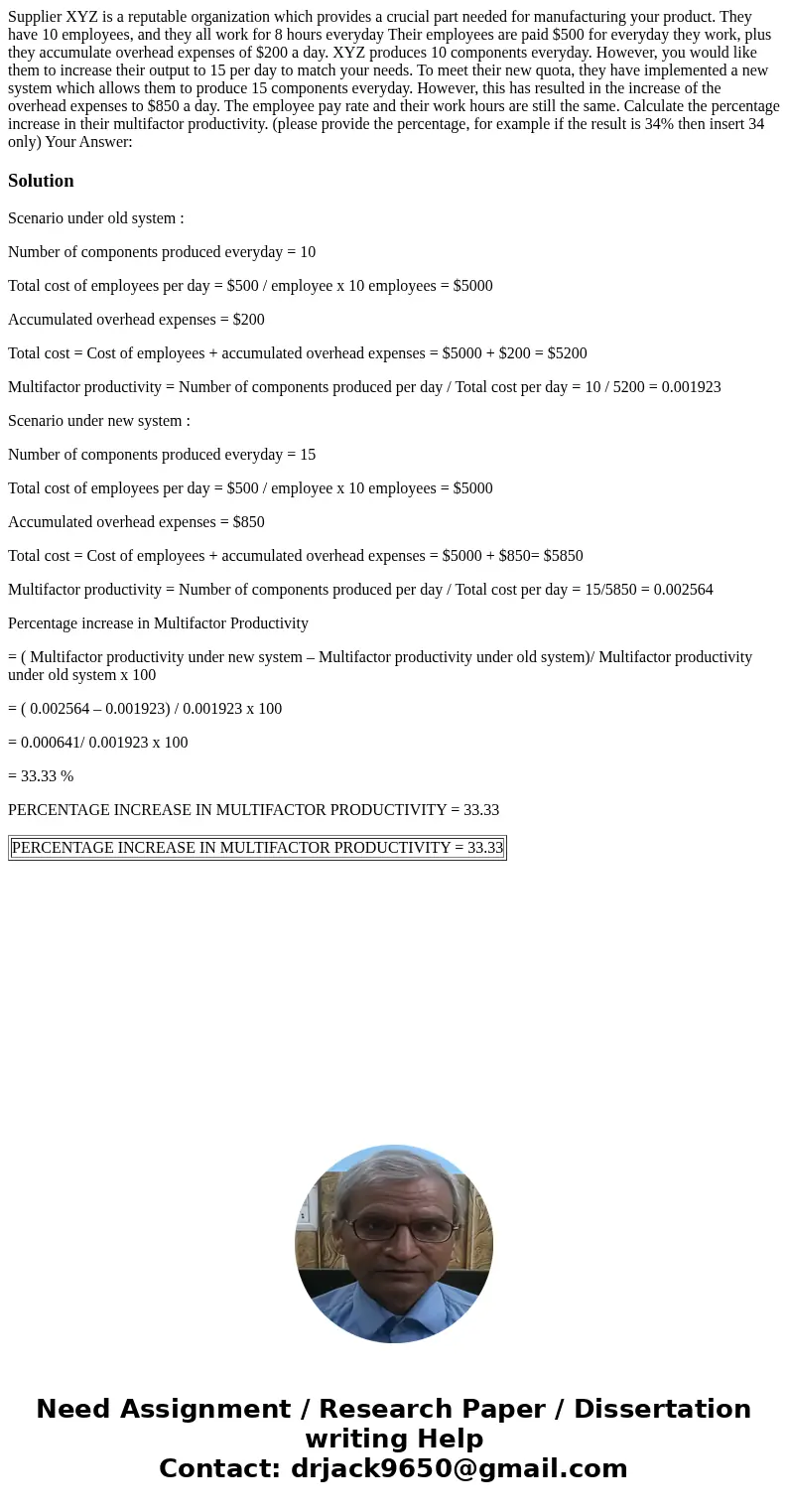 Supplier XYZ is a reputable organization which provides a crucial part needed for manufacturing your product. They have 10 employees, and they all work for 8 h  Supplier XYZ is a reputable organization which provides a crucial part needed for manufacturing your product. They have 10 employees, and they all work for 8 h