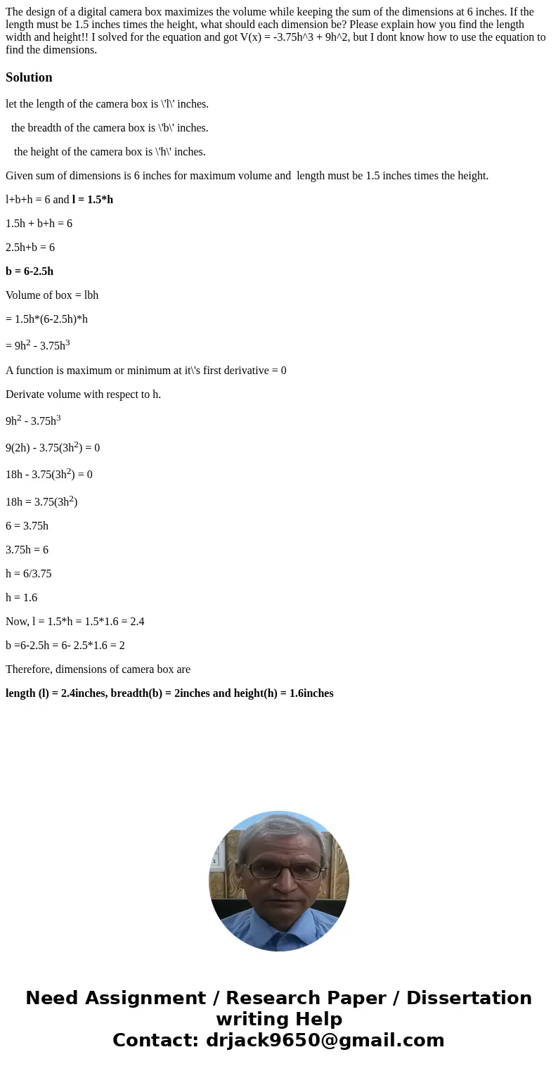 The design of a digital camera box maximizes the volume while keeping the sum of the dimensions at 6 inches. If the length must be 1.5 inches times the height, 