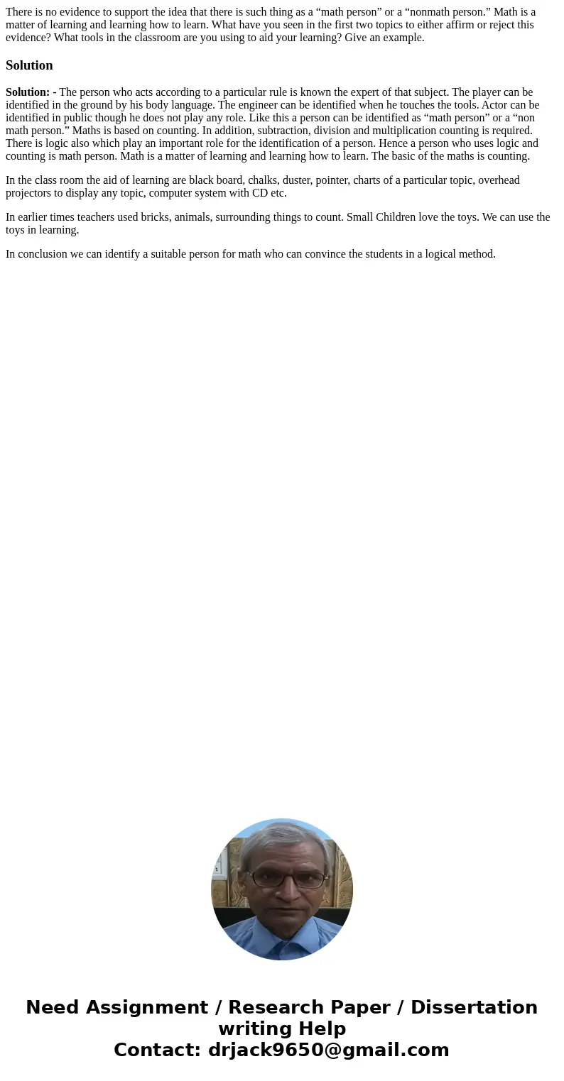 There is no evidence to support the idea that there is such thing as a “math person” or a “nonmath person.” Math is a matter of learning and learning how to lea There is no evidence to support the idea that there is such thing as a “math person” or a “nonmath person.” Math is a matter of learning and learning how to lea