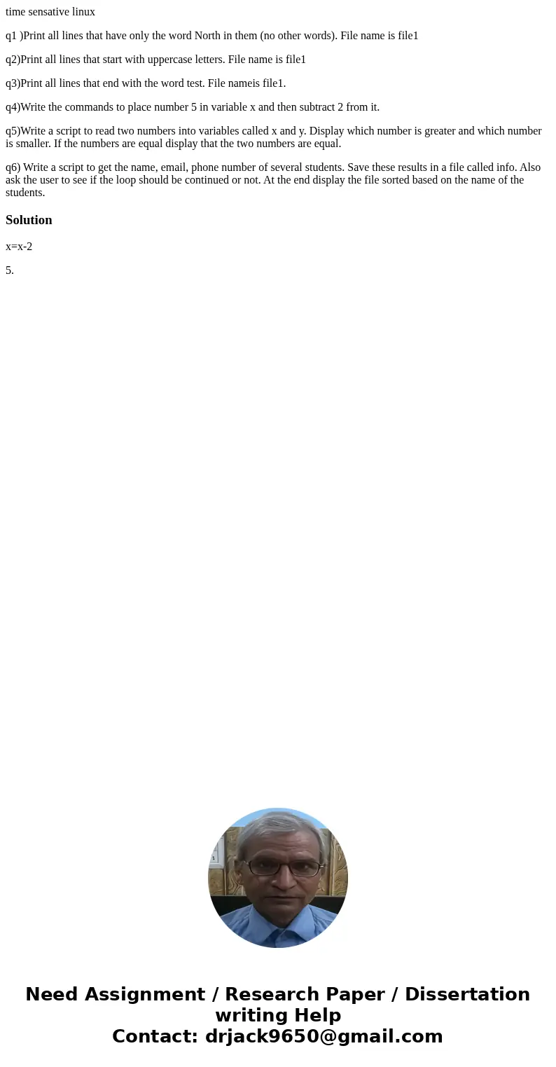 time sensative linux q1 )Print all lines that have only the word North in them (no other words). File name is file1 q2)Print all lines that start with uppercase time sensative linux q1 )Print all lines that have only the word North in them (no other words). File name is file1 q2)Print all lines that start with uppercase