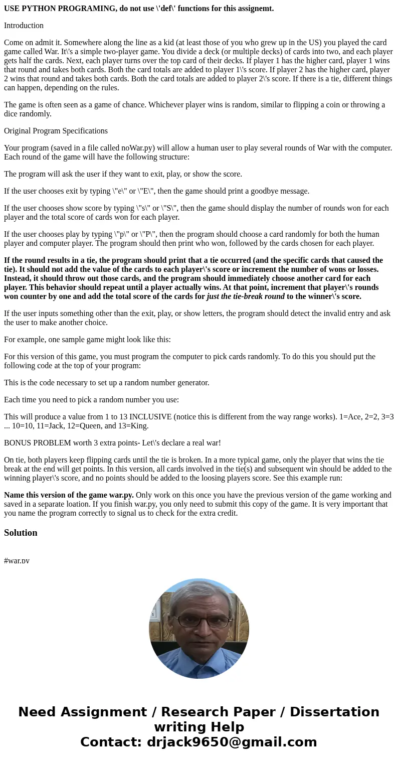 USE PYTHON PROGRAMING, do not use \'def\' functions for this assignemt. Introduction Come on admit it. Somewhere along the line as a kid (at least those of you  USE PYTHON PROGRAMING, do not use \'def\' functions for this assignemt. Introduction Come on admit it. Somewhere along the line as a kid (at least those of you