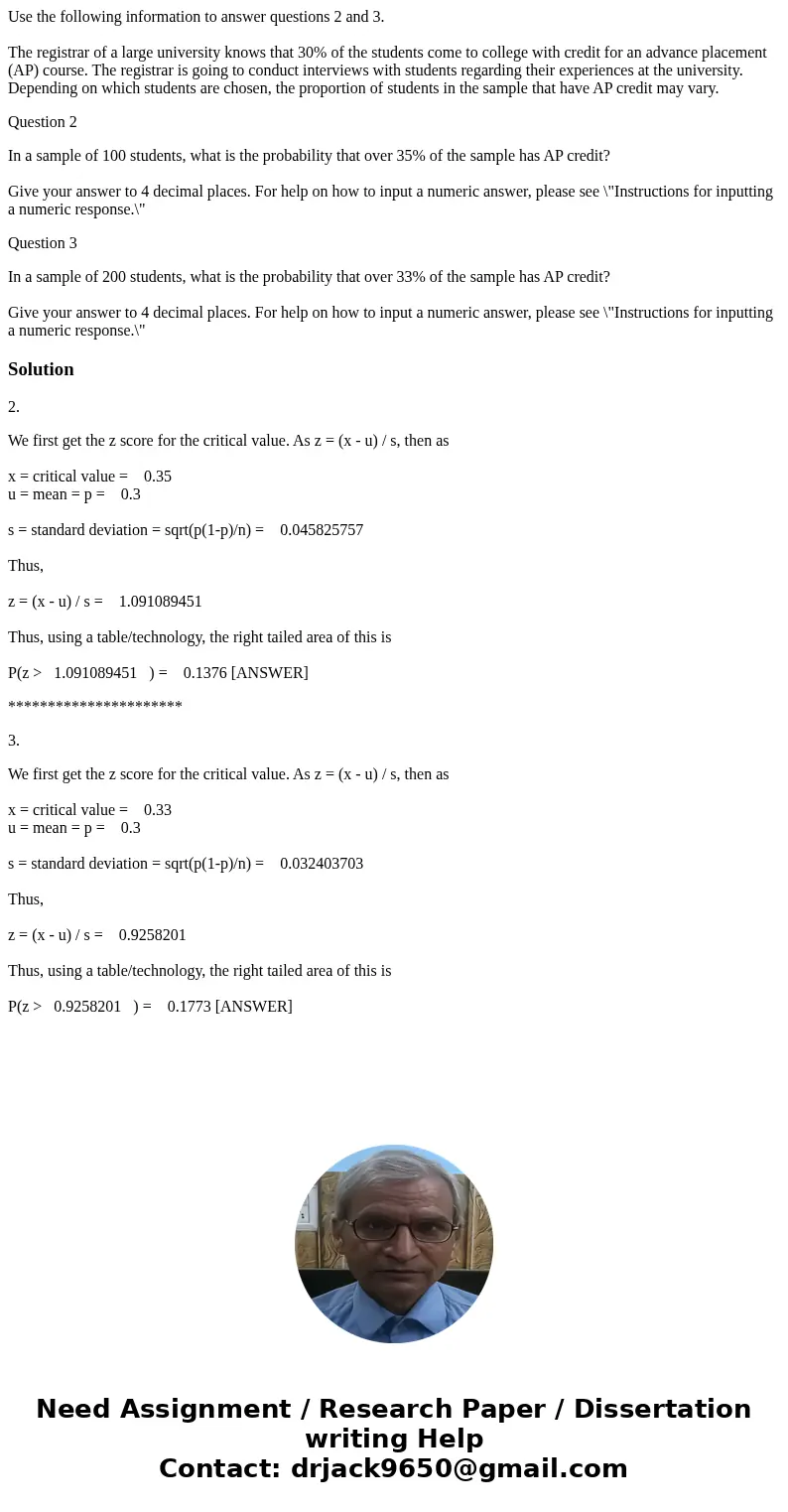 Use the following information to answer questions 2 and 3. The registrar of a large university knows that 30% of the students come to college with credit for an Use the following information to answer questions 2 and 3. The registrar of a large university knows that 30% of the students come to college with credit for an