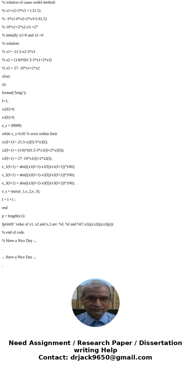 Using MATLAB, develop an M-file for the Gauss-Seidel Method to solve the system of equations listed below until the percent relative error falls below epsilon_  Using MATLAB, develop an M-file for the Gauss-Seidel Method to solve the system of equations listed below until the percent relative error falls below epsilon_