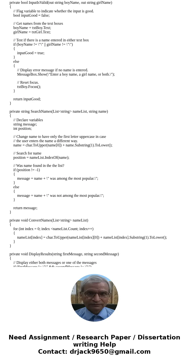 Visual Basic Question In the Chap9 folder of the student sample programs, you will find the following files: GirlNames.txt - This file contains a list of the 20 Visual Basic Question In the Chap9 folder of the student sample programs, you will find the following files: GirlNames.txt - This file contains a list of the 20