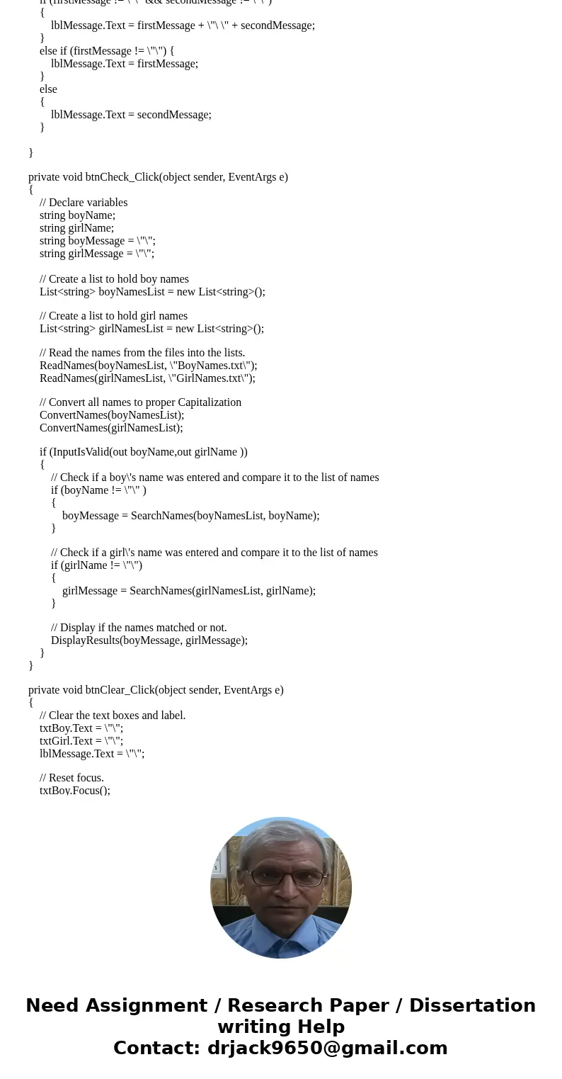 Visual Basic Question In the Chap9 folder of the student sample programs, you will find the following files: GirlNames.txt - This file contains a list of the 20 Visual Basic Question In the Chap9 folder of the student sample programs, you will find the following files: GirlNames.txt - This file contains a list of the 20