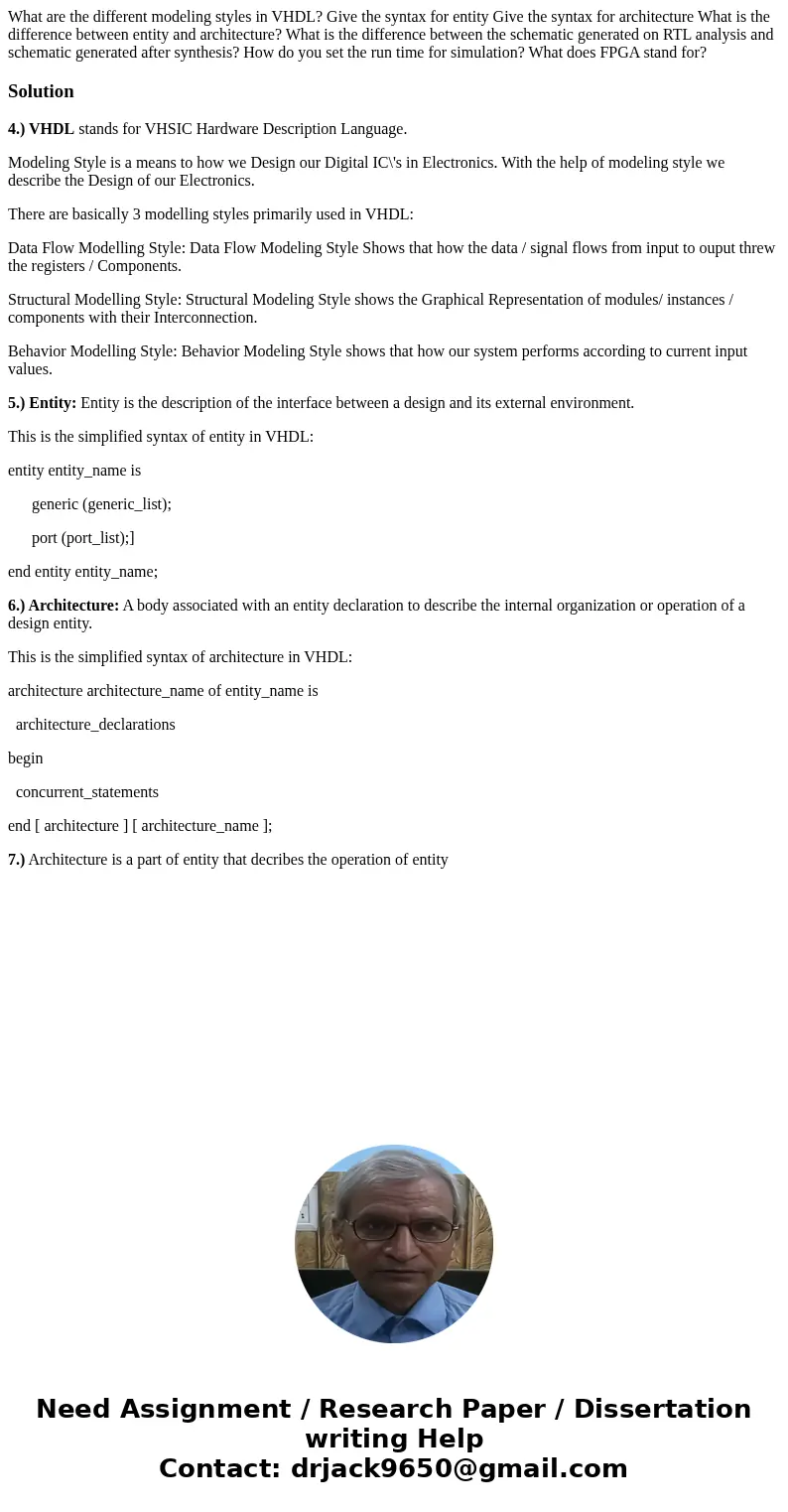 What are the different modeling styles in VHDL? Give the syntax for entity Give the syntax for architecture What is the difference between entity and architect  What are the different modeling styles in VHDL? Give the syntax for entity Give the syntax for architecture What is the difference between entity and architect