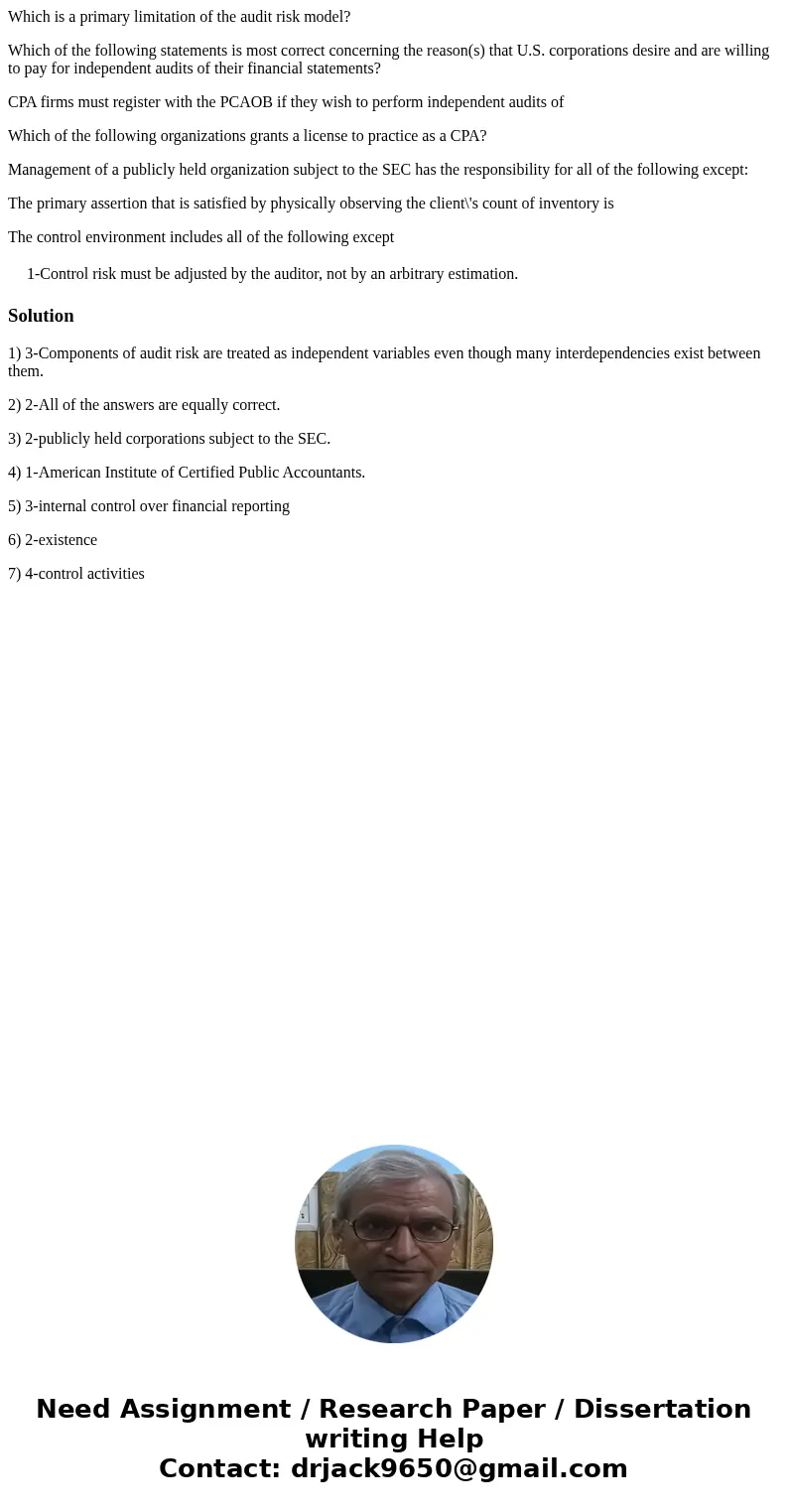 Which is a primary limitation of the audit risk model? Which of the following statements is most correct concerning the reason(s) that U.S. corporations desire 