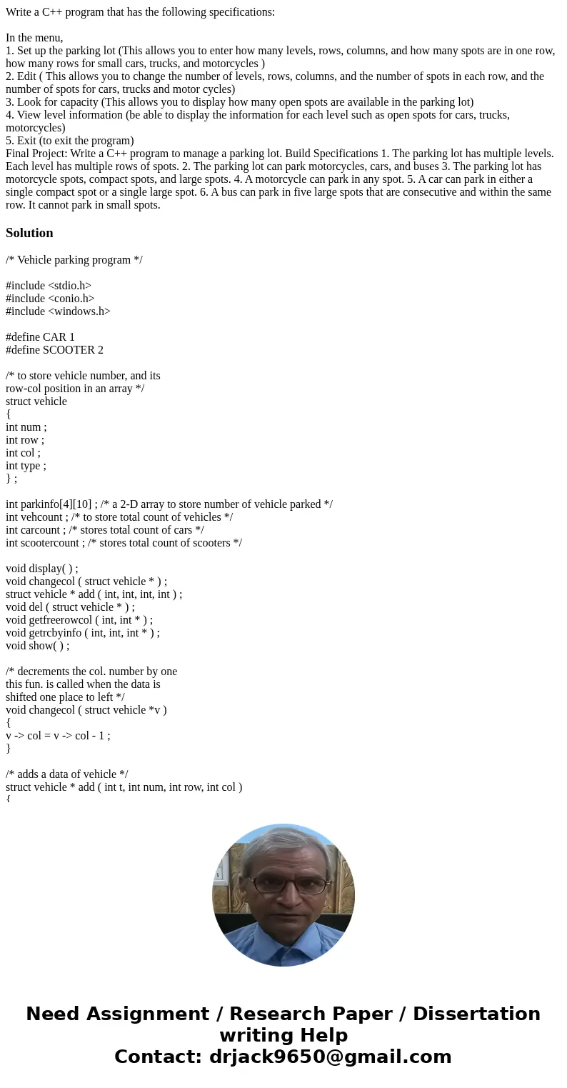 Write a C++ program that has the following specifications: In the menu, 1. Set up the parking lot (This allows you to enter how many levels, rows, columns, and  Write a C++ program that has the following specifications: In the menu, 1. Set up the parking lot (This allows you to enter how many levels, rows, columns, and