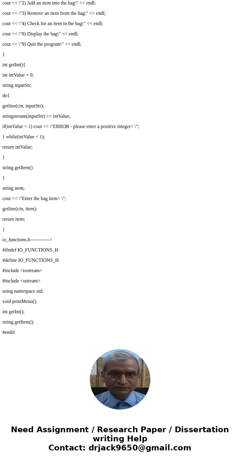 Write a class that implements the BagInterface. BagInterface should have methods to: getCurrentSize (): integer isEmpty(): boolean add (newEntry: T): boolean r  Write a class that implements the BagInterface. BagInterface should have methods to: getCurrentSize (): integer isEmpty(): boolean add (newEntry: T): boolean r
