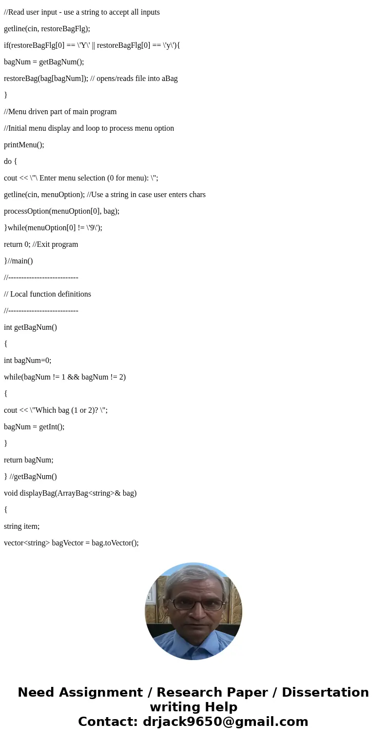 Write a class that implements the BagInterface. BagInterface should have methods to: getCurrentSize (): integer isEmpty(): boolean add (newEntry: T): boolean r  Write a class that implements the BagInterface. BagInterface should have methods to: getCurrentSize (): integer isEmpty(): boolean add (newEntry: T): boolean r