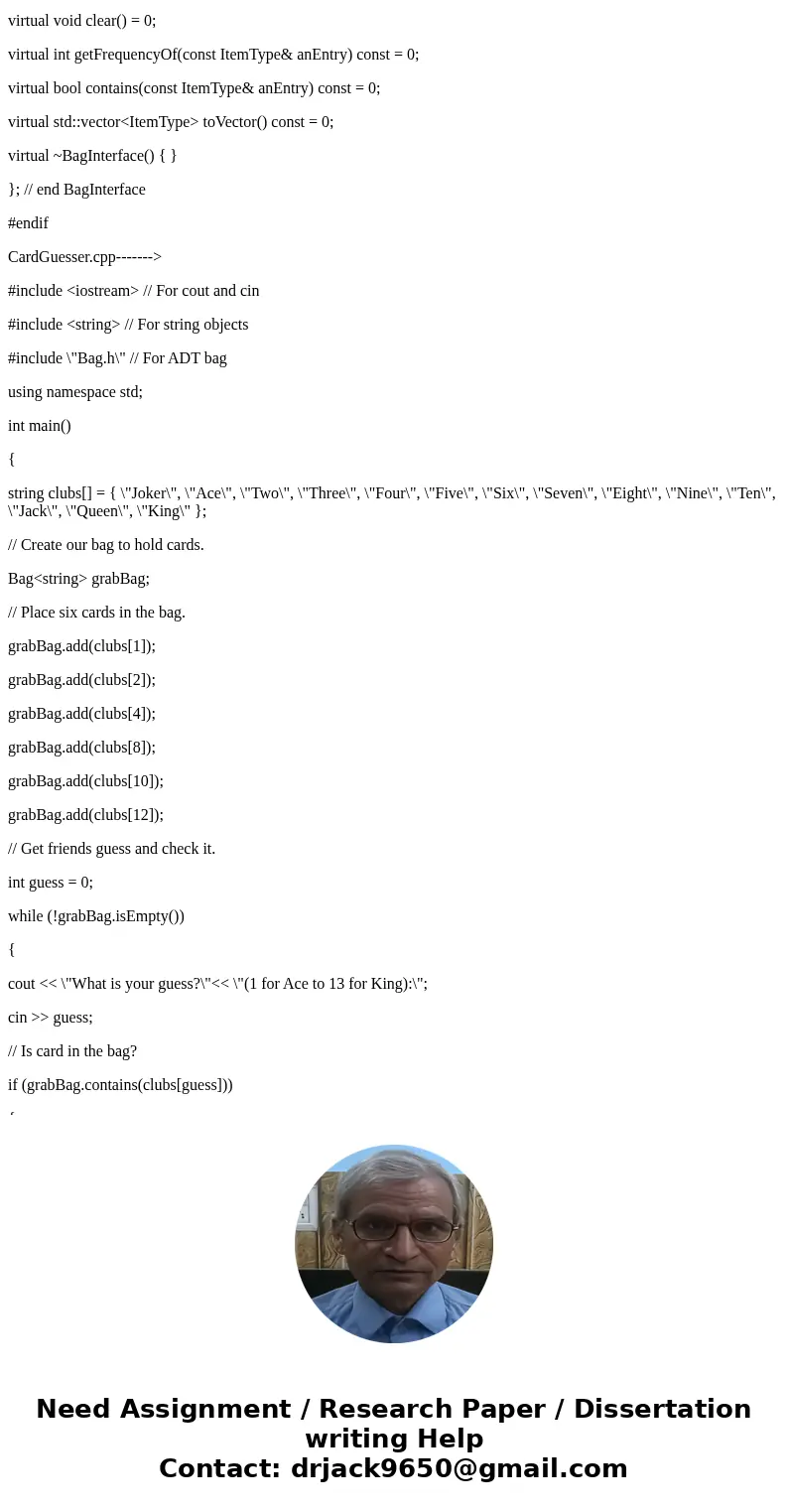 Write a class that implements the BagInterface. BagInterface should have methods to: getCurrentSize (): integer isEmpty(): boolean add (newEntry: T): boolean r  Write a class that implements the BagInterface. BagInterface should have methods to: getCurrentSize (): integer isEmpty(): boolean add (newEntry: T): boolean r