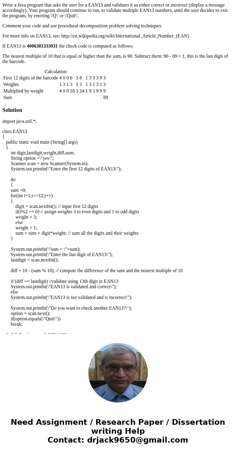 Write a Java program that asks the user for a EAN13 and validates it as either correct or incorrect (display a message accordingly). Your program should continu Write a Java program that asks the user for a EAN13 and validates it as either correct or incorrect (display a message accordingly). Your program should continu