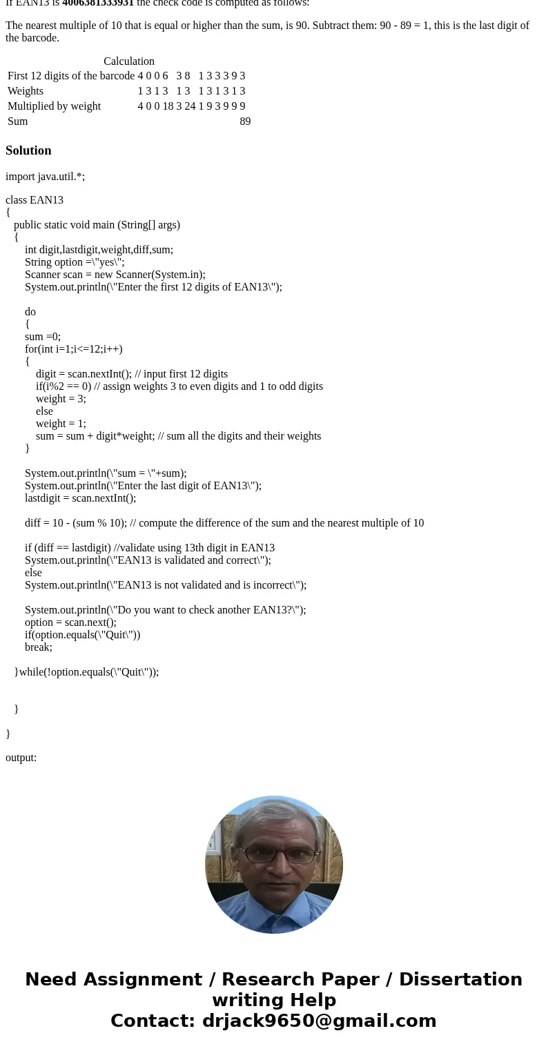 Write a Java program that asks the user for a EAN13 and validates it as either correct or incorrect (display a message accordingly). Your program should continu Write a Java program that asks the user for a EAN13 and validates it as either correct or incorrect (display a message accordingly). Your program should continu