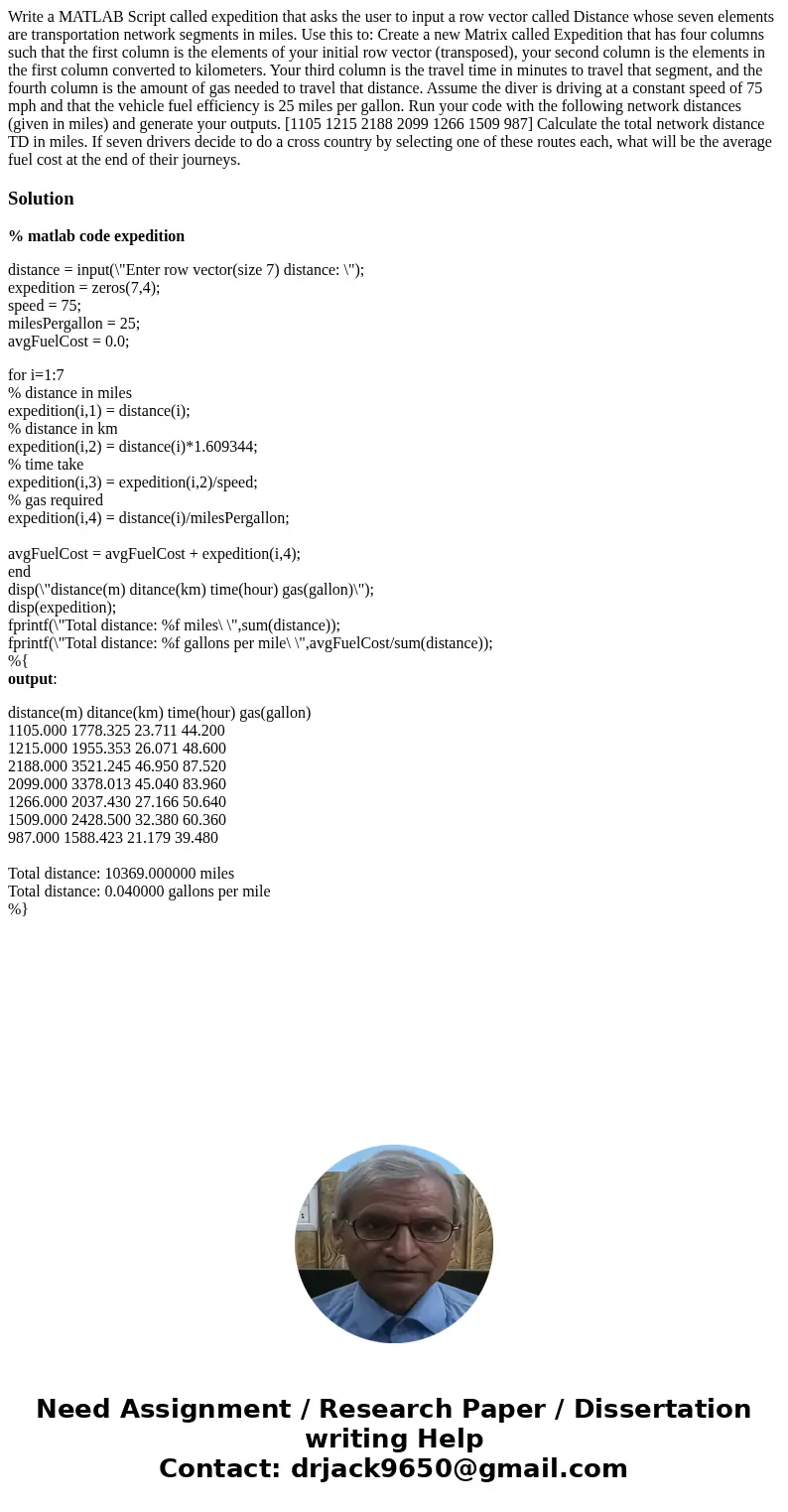 Write a MATLAB Script called expedition that asks the user to input a row vector called Distance whose seven elements are transportation network segments in mi  Write a MATLAB Script called expedition that asks the user to input a row vector called Distance whose seven elements are transportation network segments in mi