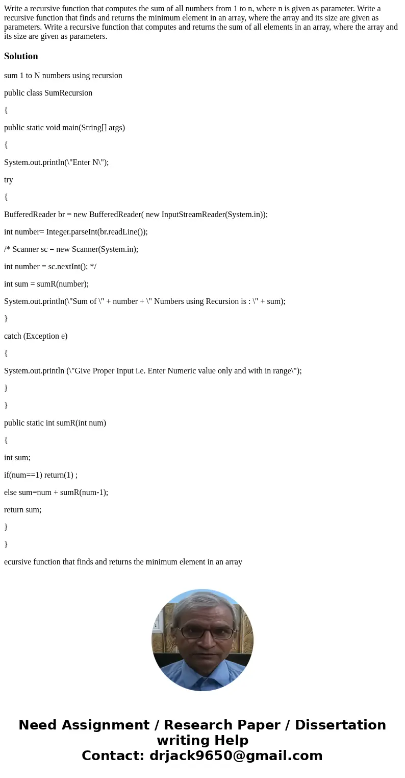 Write a recursive function that computes the sum of all numbers from 1 to n, where n is given as parameter. Write a recursive function that finds and returns t  Write a recursive function that computes the sum of all numbers from 1 to n, where n is given as parameter. Write a recursive function that finds and returns t