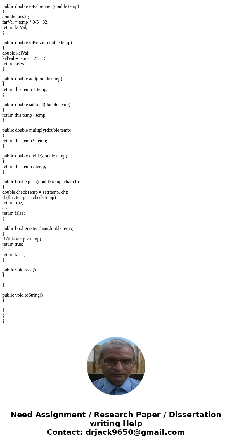 Write a Temperature class using the Demo below. The class will have three conversion methods: toCelcius(), toKelvin and toFahrenheit(). These methods will retur Write a Temperature class using the Demo below. The class will have three conversion methods: toCelcius(), toKelvin and toFahrenheit(). These methods will retur
