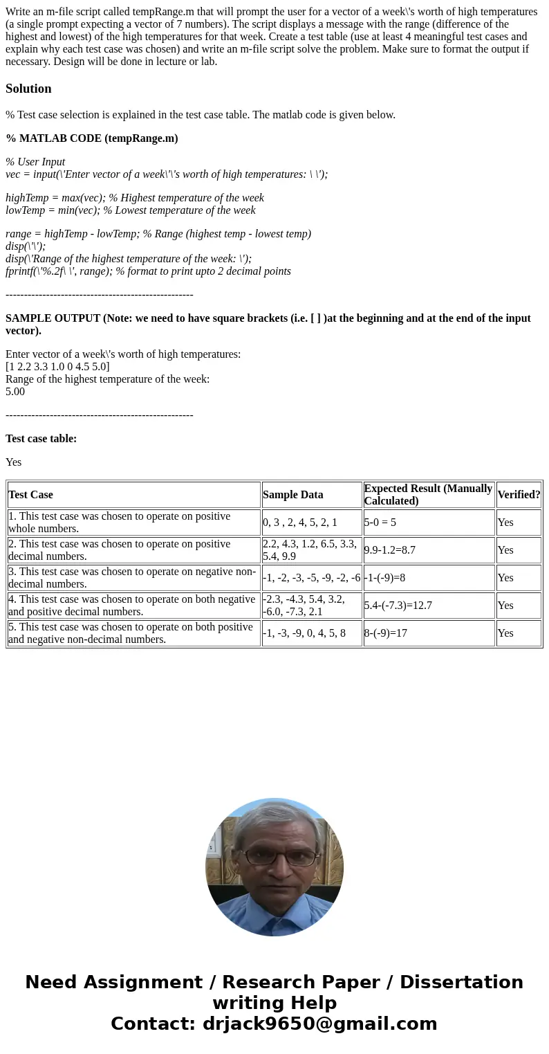 Write an m-file script called tempRange.m that will prompt the user for a vector of a week\'s worth of high temperatures (a single prompt expecting a vector of  Write an m-file script called tempRange.m that will prompt the user for a vector of a week\'s worth of high temperatures (a single prompt expecting a vector of