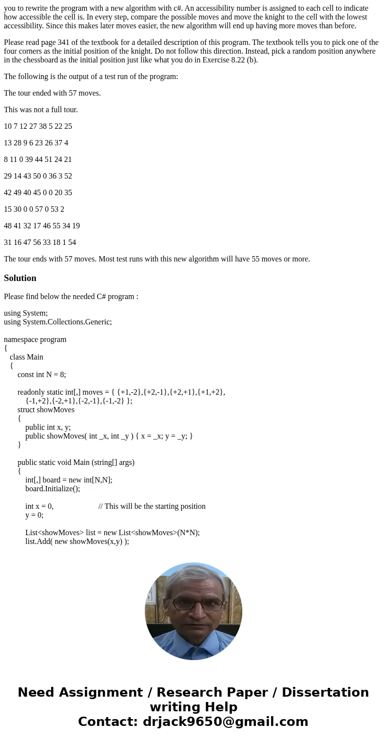 you to rewrite the program with a new algorithm with c#. An accessibility number is assigned to each cell to indicate how accessible the cell is. In every step, you to rewrite the program with a new algorithm with c#. An accessibility number is assigned to each cell to indicate how accessible the cell is. In every step,