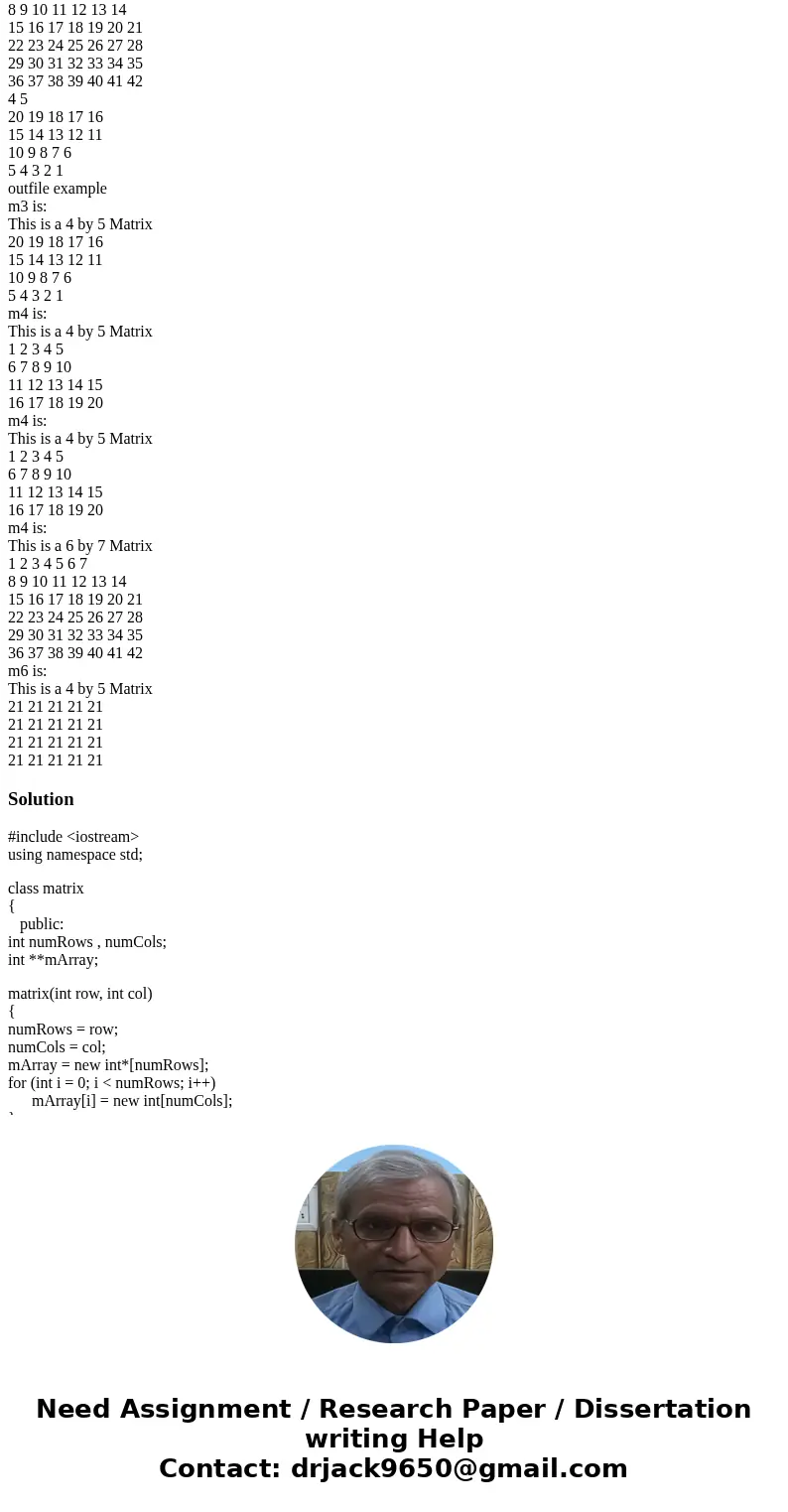 You will implement the Matrix class: class matrix { public: matrix(); // Copy ctor, assignment operator, destructor // friend operator+ adds two matrices, retur You will implement the Matrix class: class matrix { public: matrix(); // Copy ctor, assignment operator, destructor // friend operator+ adds two matrices, retur