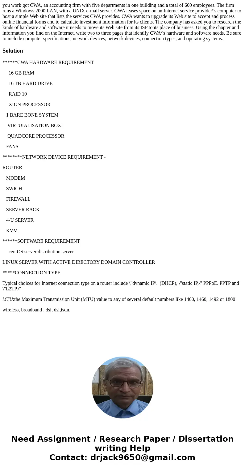 you work got CWA, an accounting firm with five departments in one building and a total of 600 employees. The firm runs a Windows 2000 LAN, with a UNIX e-mail se you work got CWA, an accounting firm with five departments in one building and a total of 600 employees. The firm runs a Windows 2000 LAN, with a UNIX e-mail se