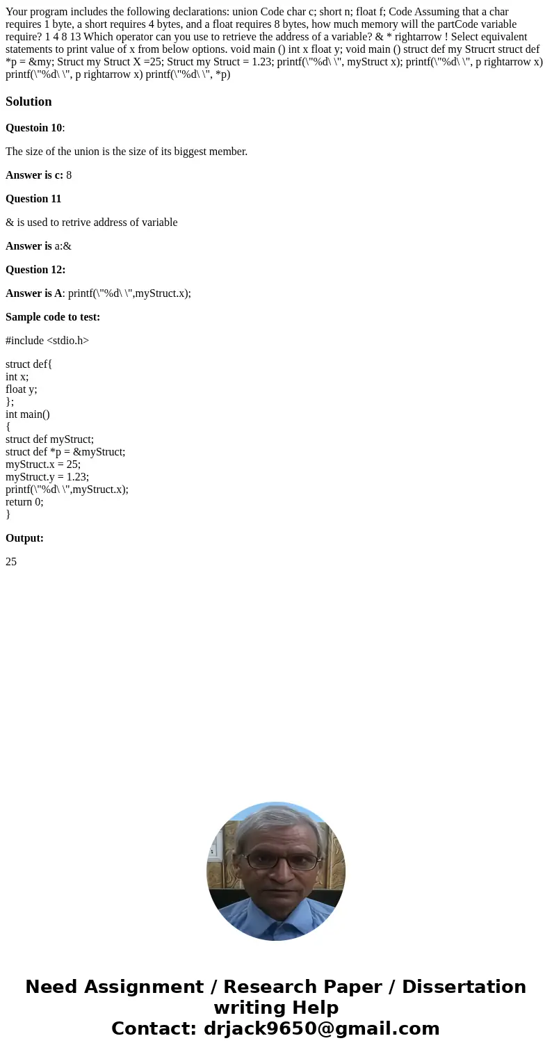 Your program includes the following declarations: union Code char c; short n; float f; Code Assuming that a char requires 1 byte, a short requires 4 bytes, and  Your program includes the following declarations: union Code char c; short n; float f; Code Assuming that a char requires 1 byte, a short requires 4 bytes, and