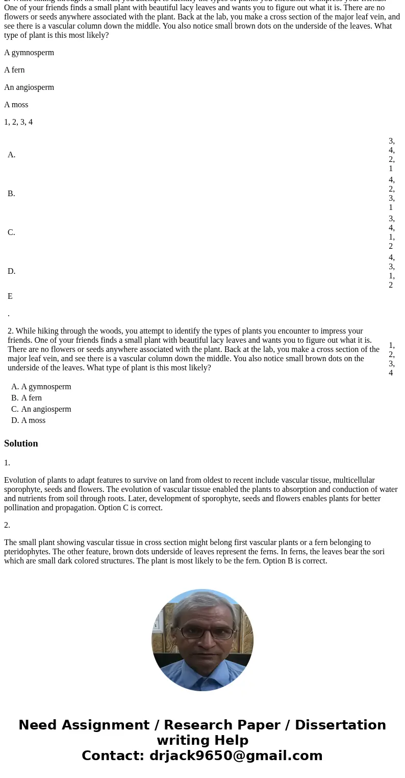 1. Put in order, from oldest event to most recent event, the following evolutionary adaptations that occurred as plants adapted to land. 1 - seeds 2 - flowers 3