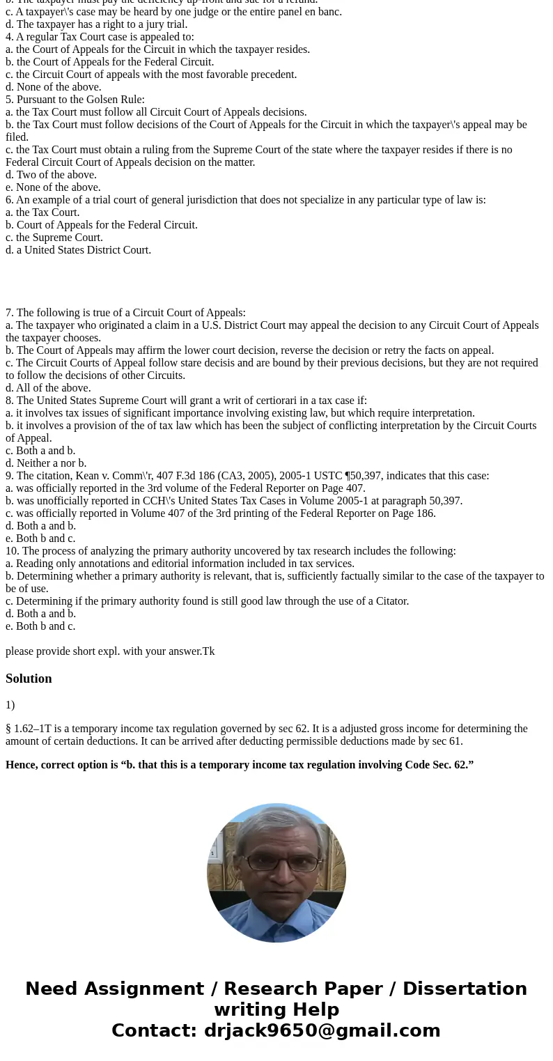  1. The citation, Reg. §1.62-1T indicates: a. that this is a final income tax regulation, involving Code Section 162. b. that this is a temporary income tax reg