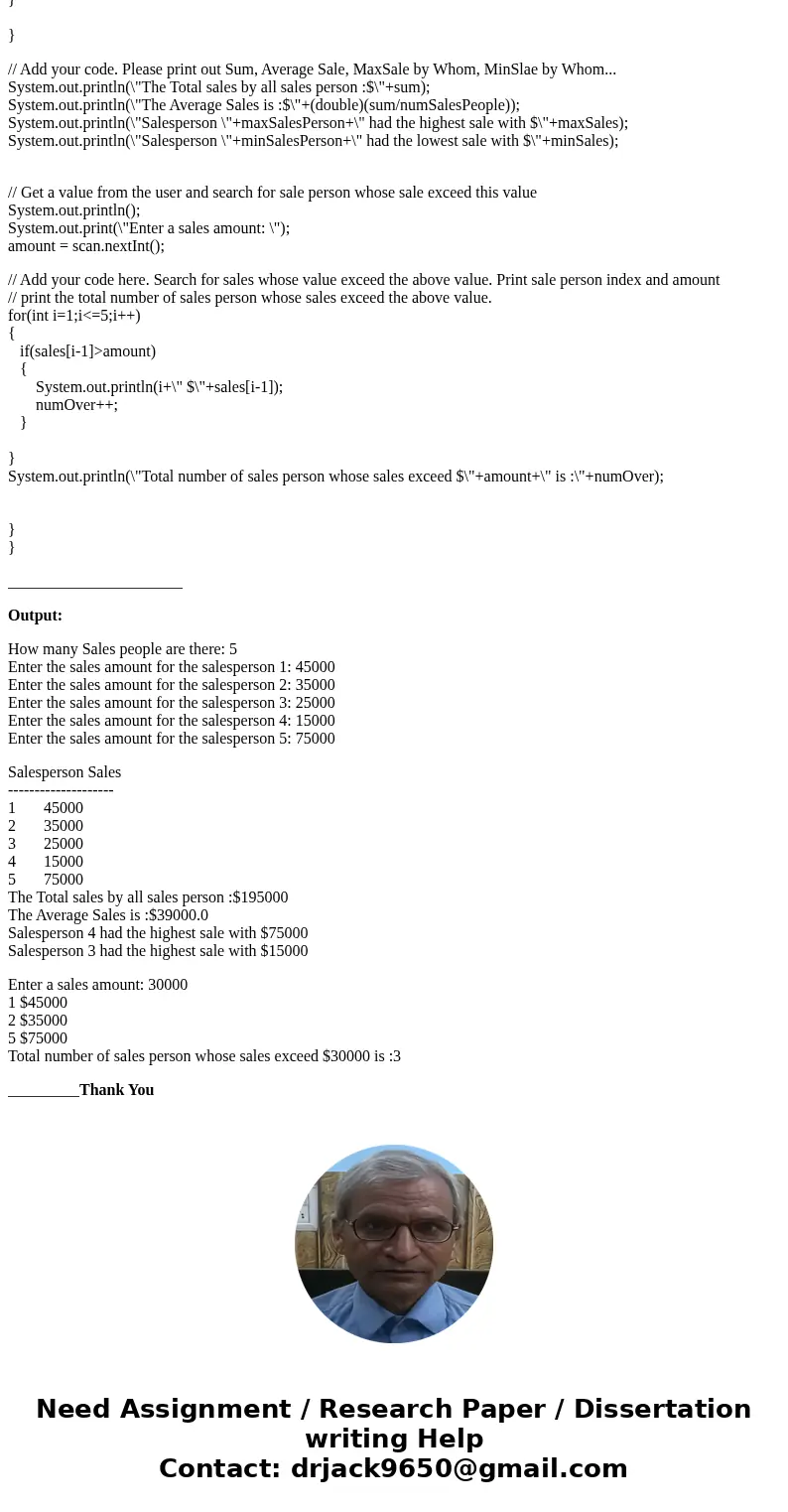 1. Tracking Sales File Sales.java contains a Java program that prompts for and reads in the sales for each of 5 salespeople in acompany. It then prints out the  1. Tracking Sales File Sales.java contains a Java program that prompts for and reads in the sales for each of 5 salespeople in acompany. It then prints out the
