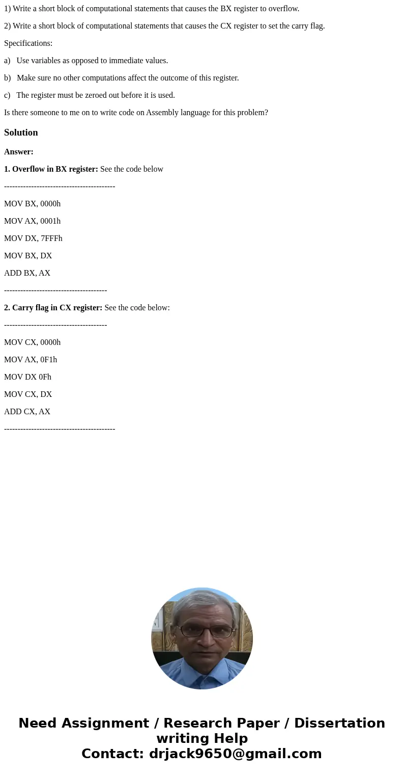 1) Write a short block of computational statements that causes the BX register to overflow. 2) Write a short block of computational statements that causes the C