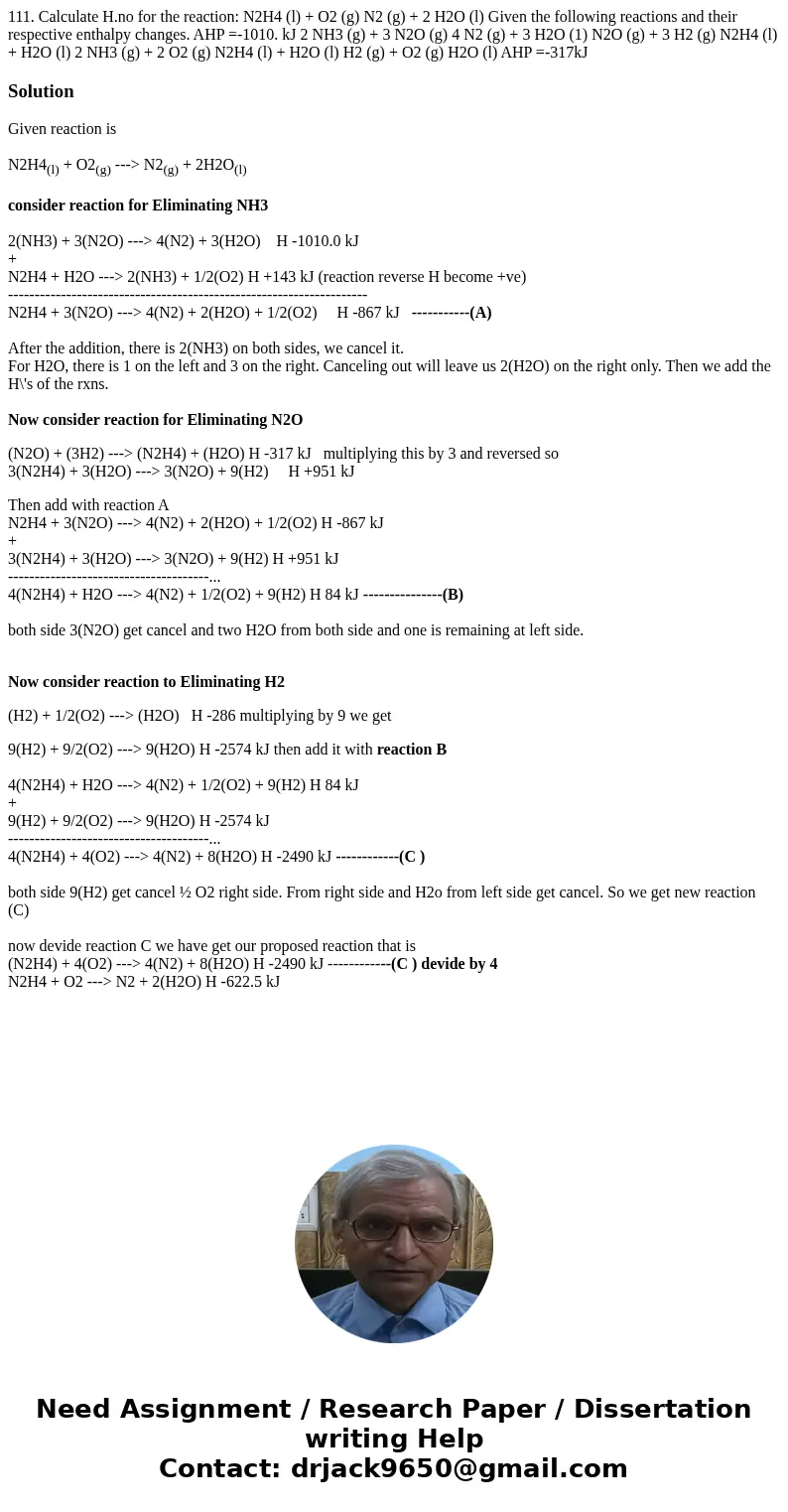  111. Calculate H.no for the reaction: N2H4 (l) + O2 (g) N2 (g) + 2 H2O (l) Given the following reactions and their respective enthalpy changes. AHP =-1010. kJ 